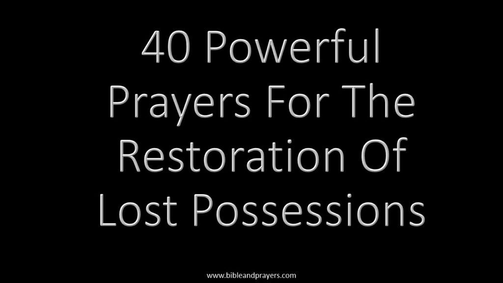 40 Powerful Prayers For The Restoration Of Lost Possessions