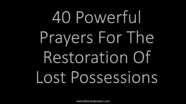 40 Powerful Prayers For The Restoration Of Lost Possessions