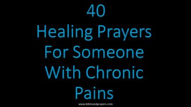 40 Healing Prayers For Someone With Chronic Pains