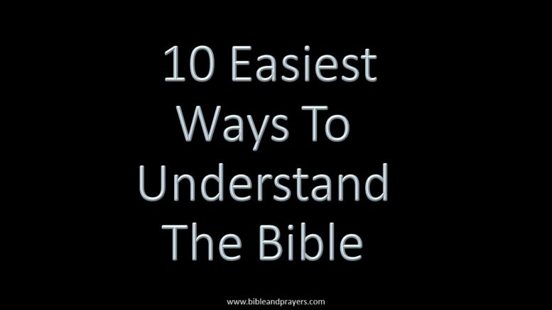 10 Easiest Ways To Understand The Bible