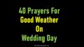 40 Prayers For Good Weather On Wedding Day