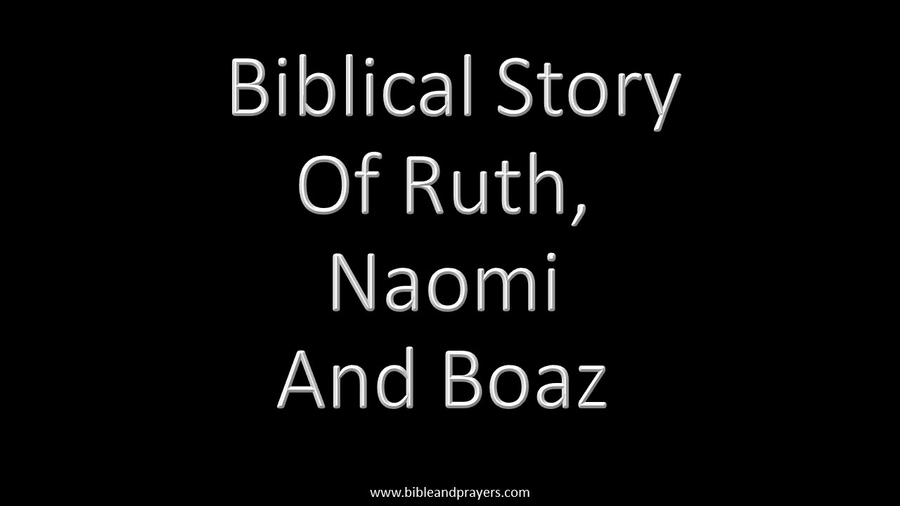 Biblical Story Of Ruth Naomi And Boaz