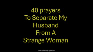 40 prayers To Separate My Husband From A Strange Woman