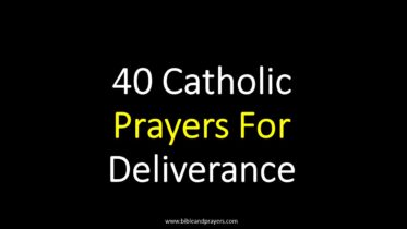 40 Catholic Prayers For Deliverance
