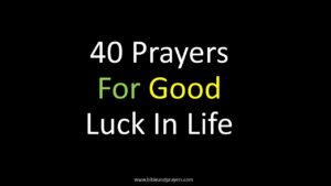 40 Prayers For Good Luck In Life