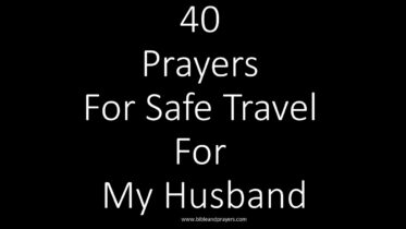 40 Prayers For Safe Travel For My Husband