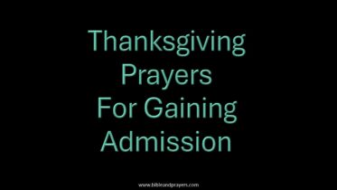 Thanksgiving Prayers For Gaining Admission