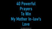 40 Powerful Prayers To Win My Mother In-law's Love