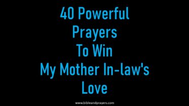 40 Powerful Prayers To Win My Mother In-law's Love