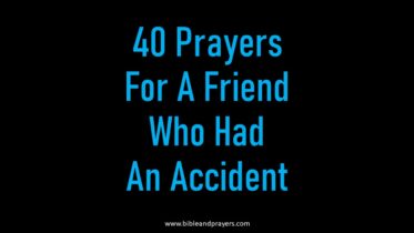 40 Prayers For A Friend Who Had An Accident