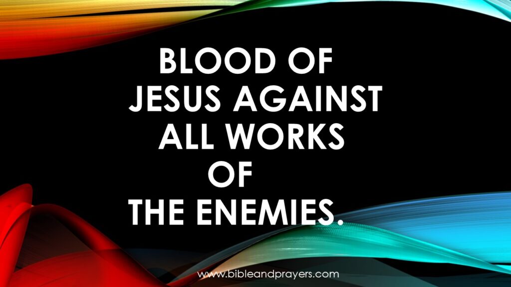 Blood Of Jesus Against All Works Of The Enemies.-Bibleandprayers.com