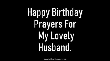 Happy Birthday Prayers For My Lovely Husband.