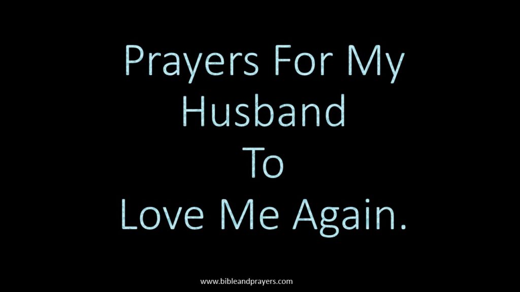 Prayers For My Husband To Love Me Again.