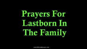 Prayers For Lastborn In The Family