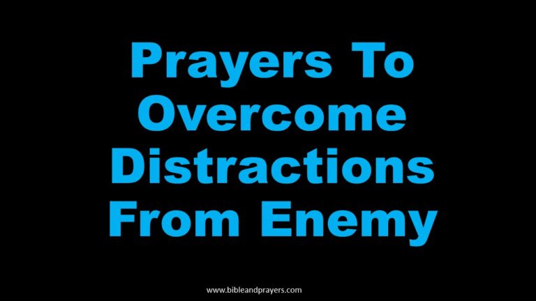 Prayers To Overcome Distractions From Enemy-Bibleandprayers.com