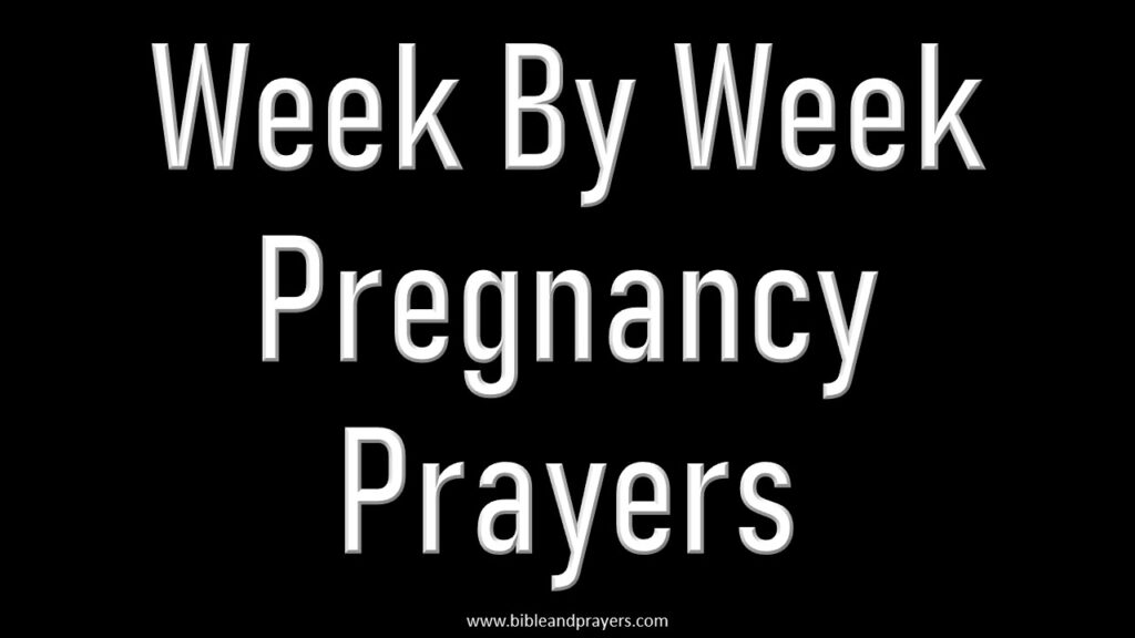 Week By Week Pregnancy Prayers