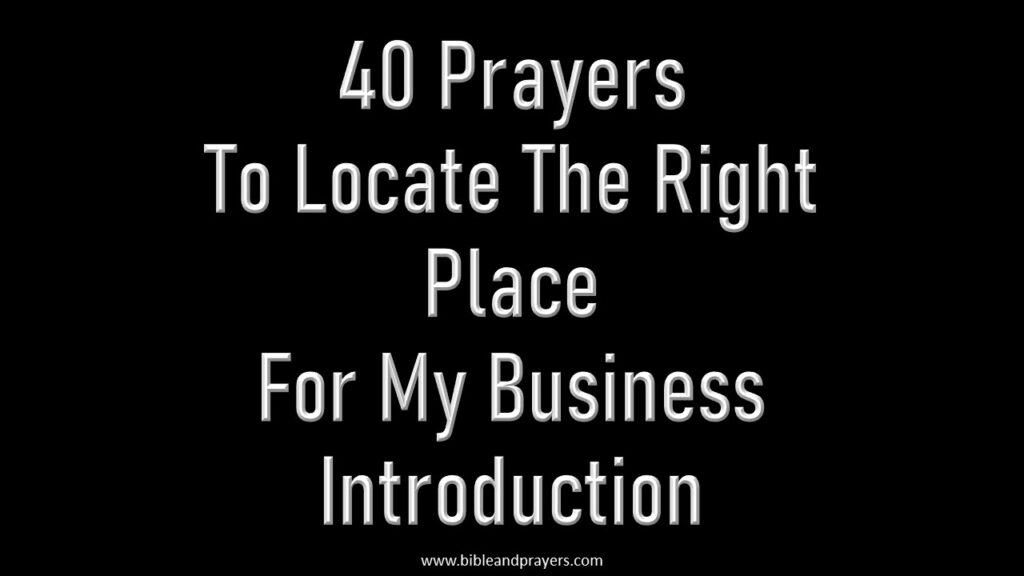 40 Prayers To Locate The Right Place For My Business Introduction