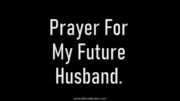 Prayer For My Future Husband.