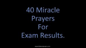 40 Miracle Prayers For Exam Results.