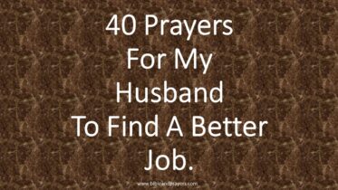 40 Prayers For My Husband To Find A Better Job.