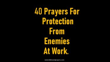40 Prayers For Protection From Enemies At Work. 