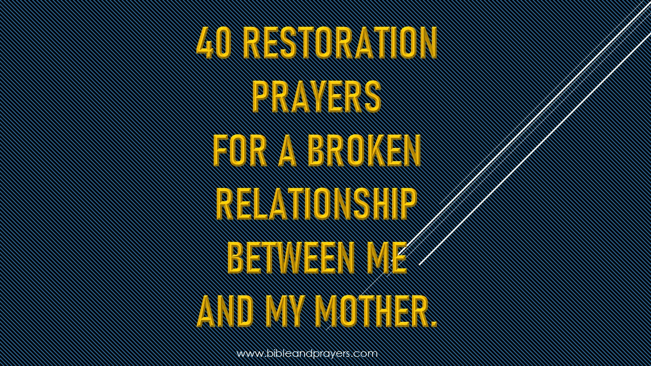 40 Restoration Prayers for a broken relationship between me and my ...