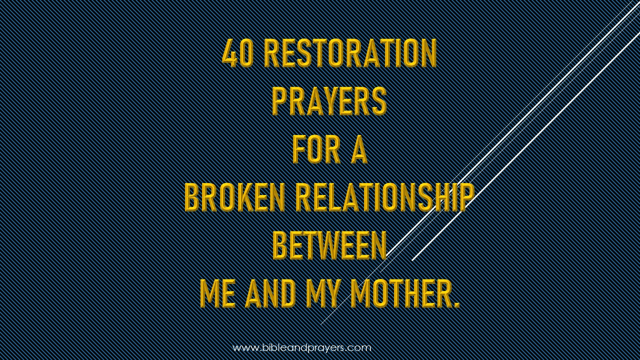 40 Restoration Prayers For A Broken Relationship Between Me And My ...