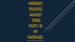 Midnight Prayers Against Third Party In My Marriage.