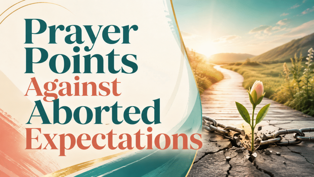 Prayer Points Against Unfulfilled Expectations