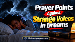 Prayer Points Against Hearing Evil Voices in Dreams
