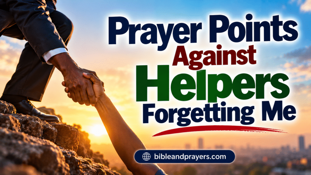 Prayer Points for Helpers to Remember Me