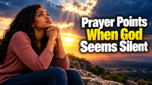 Powerful Prayer Points for Unanswered Prayers and Delayed Answers